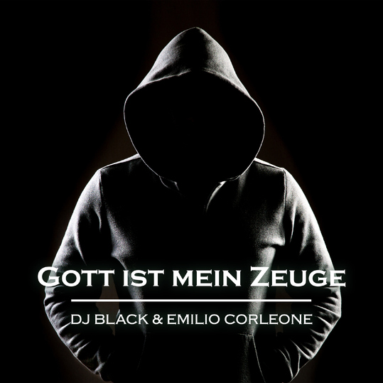 DJ Black & Emilio Corleone - Gott ist mein Zeuge