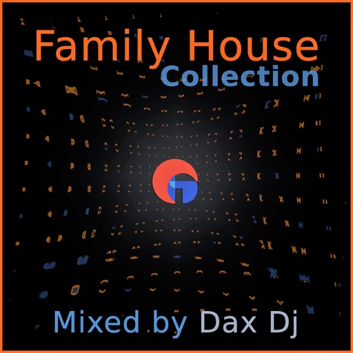 Dax DJ Presents Various Artists - Family House Collection