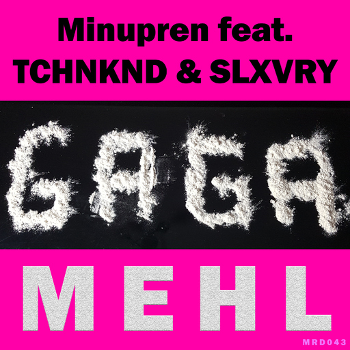 Minupren feat. TCHNKND & Slxvry - Gagamehl