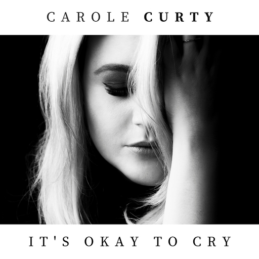 Carole Curty - It's Okay to Cry