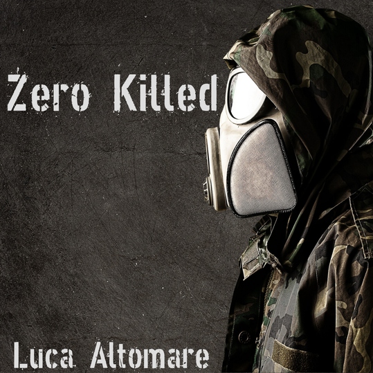 Luca Altomare - Zero Killed