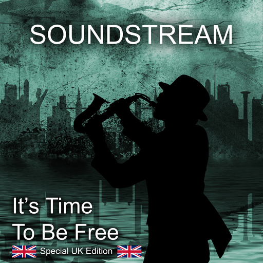 Soundstream - It's Time to Be Free (Special UK Edition)