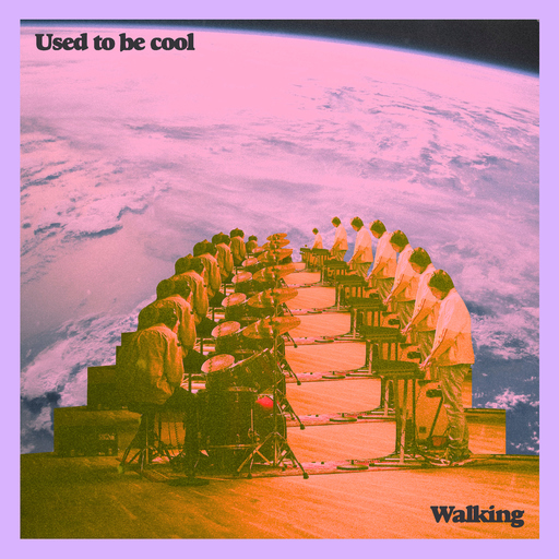 Used To Be Cool - Walking