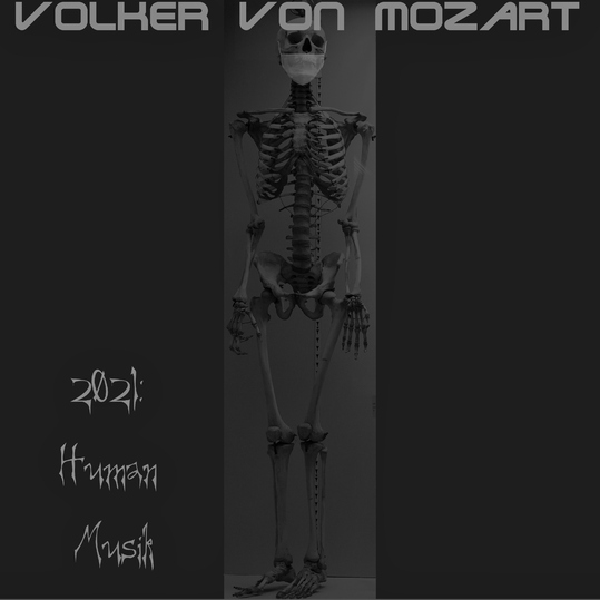 Volker von Mozart - 2021: Human Musik