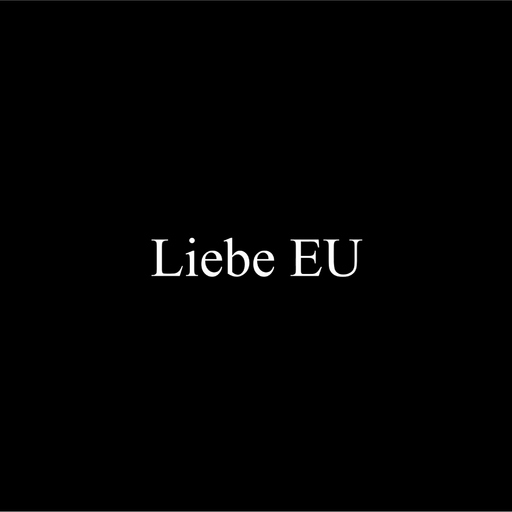 Alan Wünsche - Liebe EU