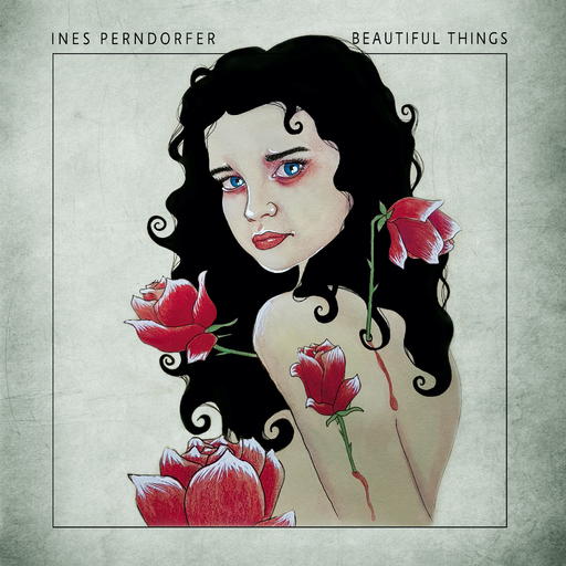 Ines Perndorfer - Beautiful Things