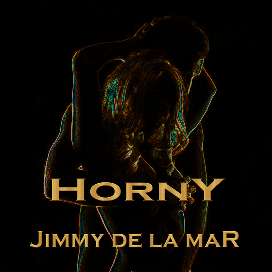 Jimmy de la Mar - Horny