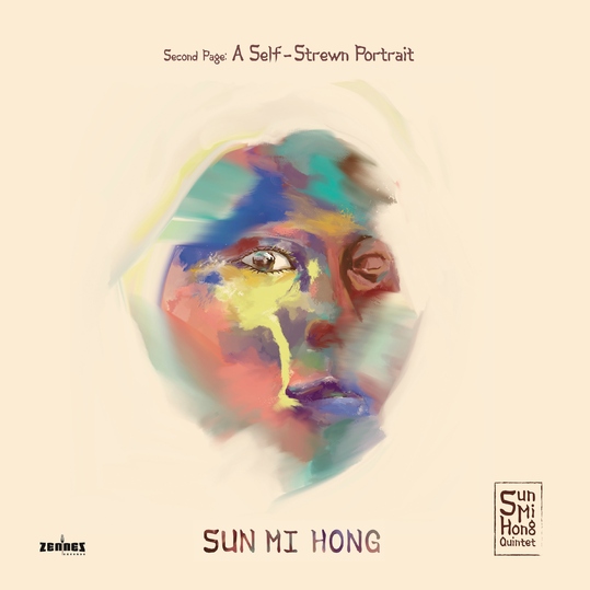 Sun-Mi Hong Quintet & Sun-Mi Hong - A Self-Strewn Portrait