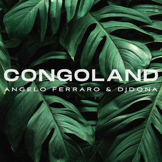 Angelo Ferraro & djdona - Congoland