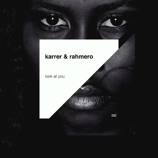 karrer & rahmero - Look at You