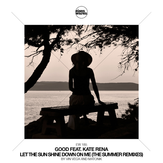 Good feat. Kate Rena - Let the Sun Shine Down on Me