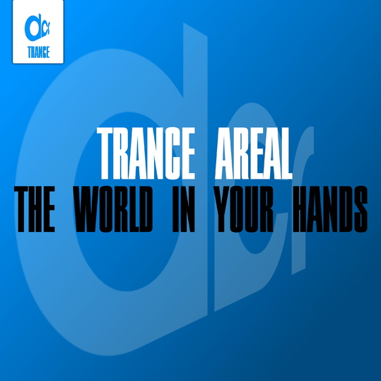 Trance Areal - The World in Your Hands