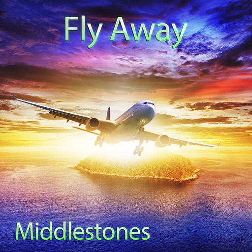 Middlestones - Fly Away