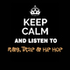 Keep Calm and Listen To: R&b, Trap & Hip Hop