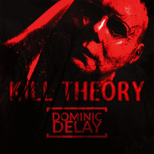 Dominic Delay - Kill Theory