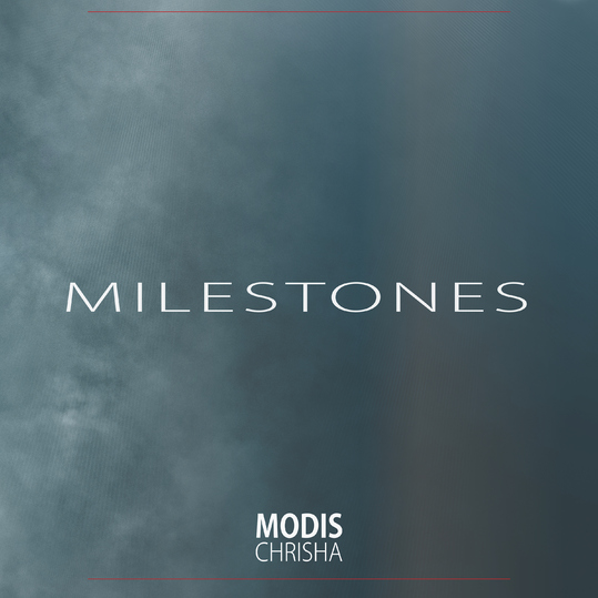 Modis Chrisha - Milestones