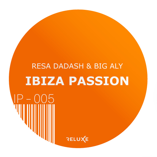 Resa Dadash & Big Aly - Ibiza Passion