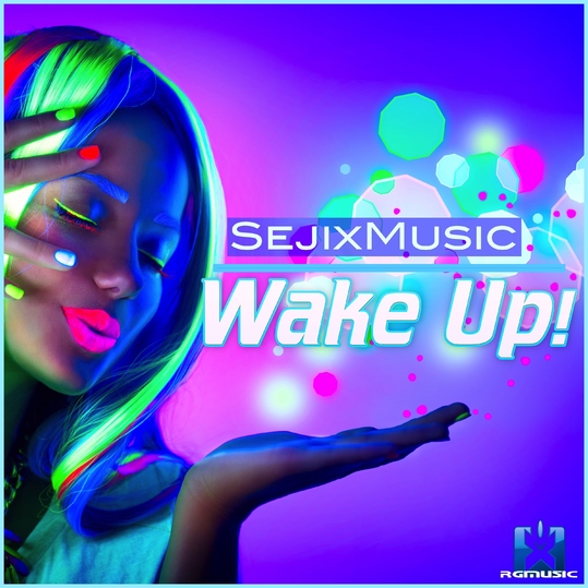 SejixMusic - Wake Up!