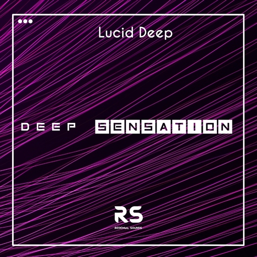 Lucid Deep - Deep Sensation