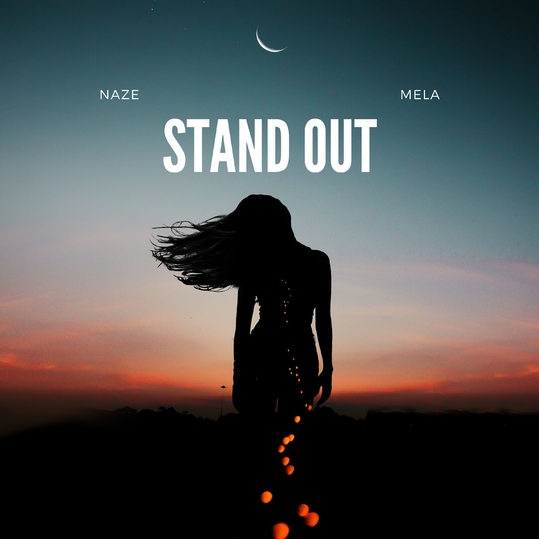 Naze feat. MELA - Stand Out