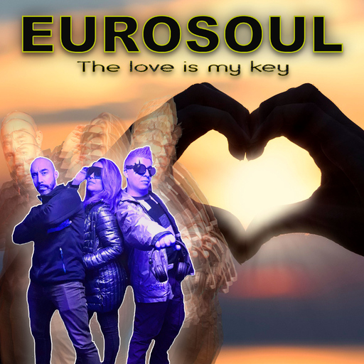 Eurosoul - The Love Is My Key