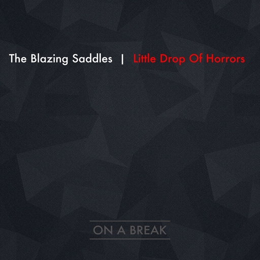 The Blazing Saddles - Little Drop of Horrors