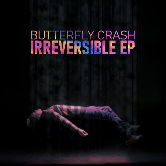 Butterfly Crash - Irreversible EP