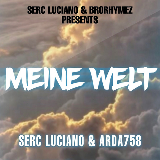 Serc Luciano feat. Arda758 - Meine Welt