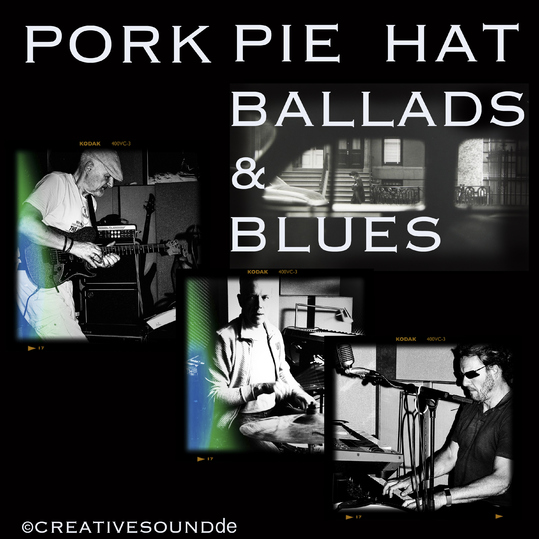 PORK PIE HAT - Ballads and Blues