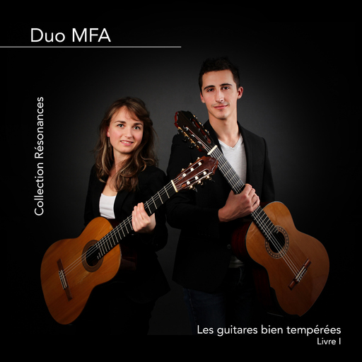 Duo MFA - Les guitares bien tempérées. Livre I