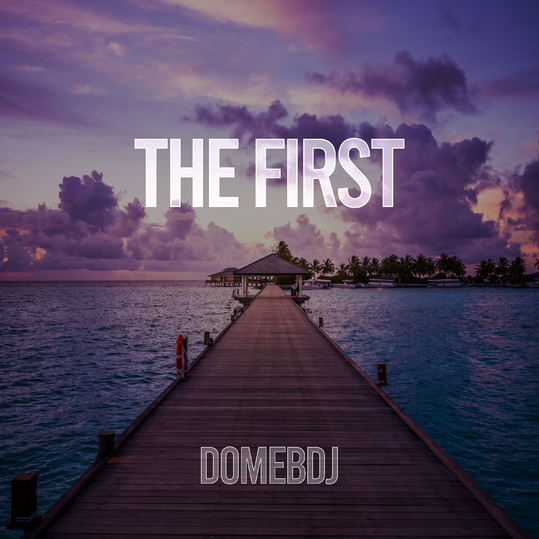 DOMEBDJ - The First