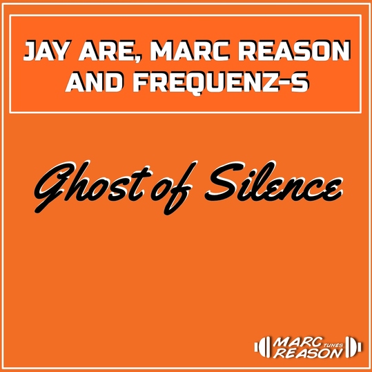 Jay-Are, Marc Reason & Frequenz-S - Ghost of Silence