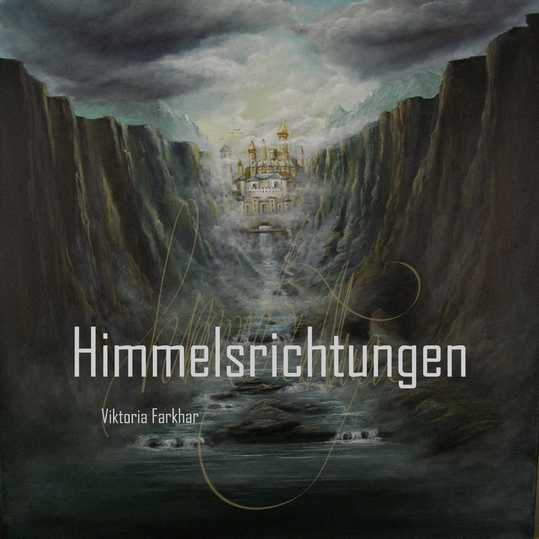 Viktoria Farkhar - Himmelsrichtungen