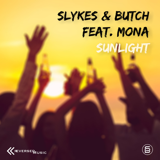 Slykes & Butch feat. MONA - Sunlight