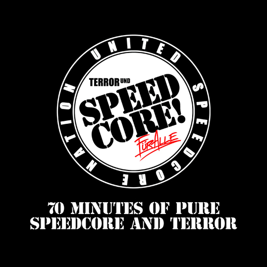 Various Artists - Terror und Speedcore für alle: 70 Minutes of Pure Speedcore and Terror