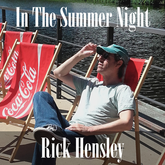 Rick Hensley - In the Summer Night