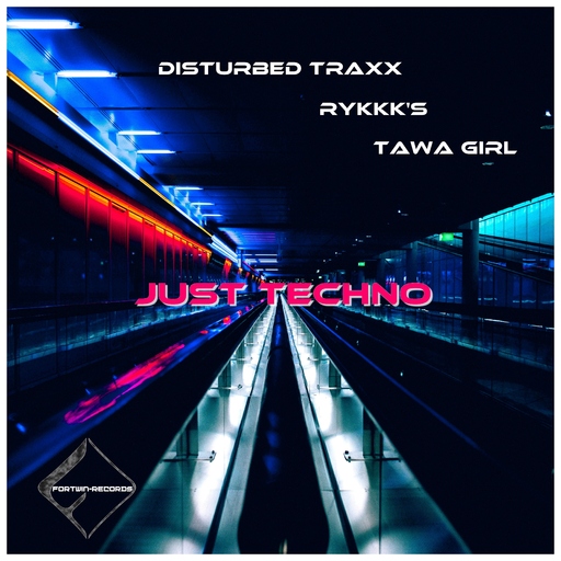 Disturbed Traxx, Rykkks & Tawa Girl - Just Techno