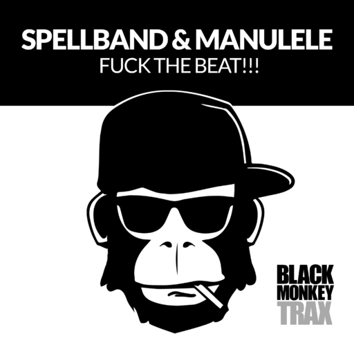 Spellband & ManuLele - Fuck the Beat!!!