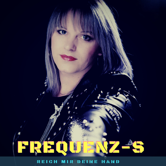 Frequenz-S - Reich mir deine Hand