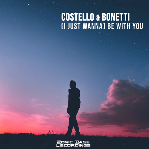 Costello & Bonetti - (I Just Wanna) Be with You