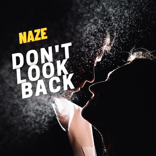 Naze - Don't Look Back