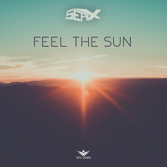 Sepix - Feel the Sun