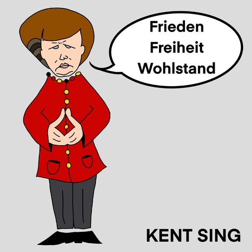 Kent Sing - Frieden Freiheit Wohlstand