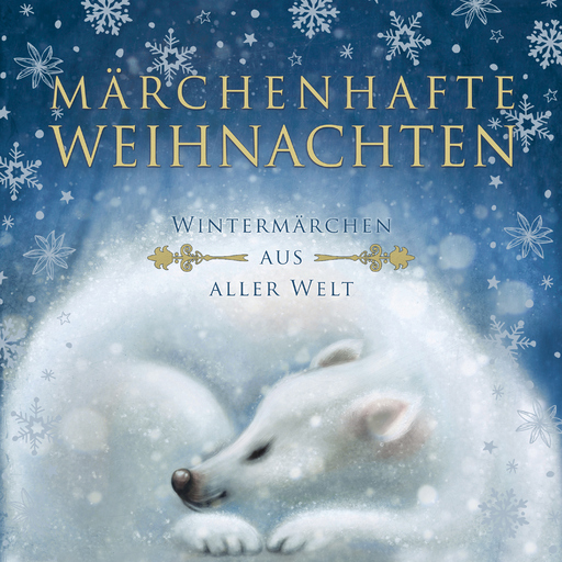 Brüder Grimm, Selma Lagerlöf & Hans Christian Andersen - Märchenhafte Weihnachten