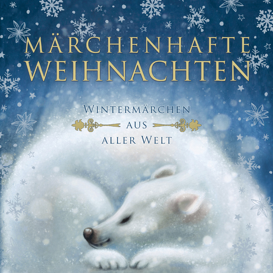 Brüder Grimm, Selma Lagerlöf & Hans Christian Andersen - Märchenhafte Weihnachten