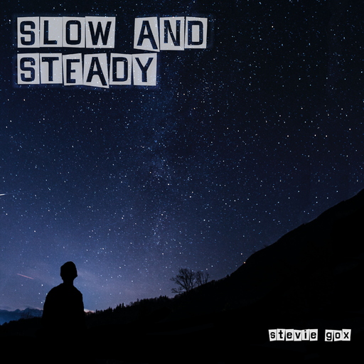 Stevie Gox - Slow and Steady