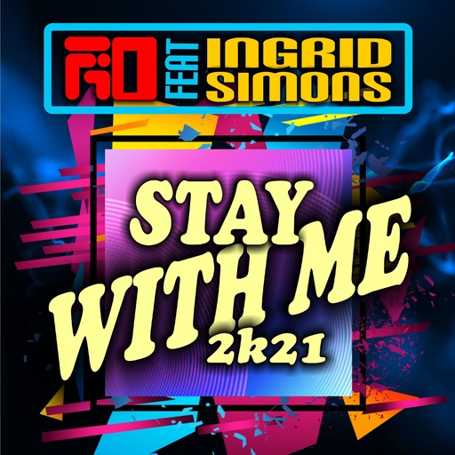 Fio feat. Ingrid Simons - Stay with Me 2k21