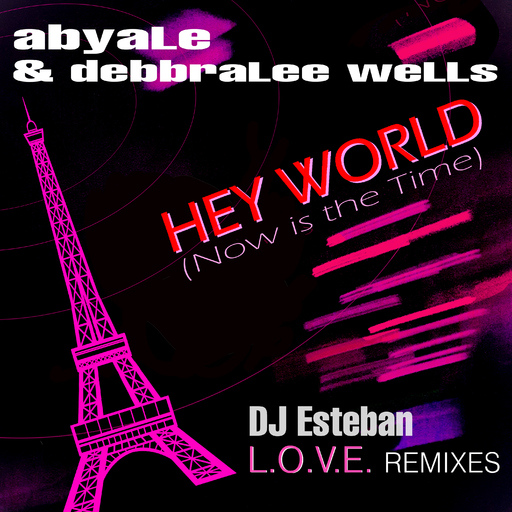 Abyale & Debbralee Wells - Hey World (Now Is the Time)