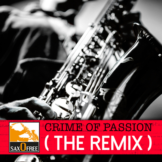 Saxofree - Crime of Passion