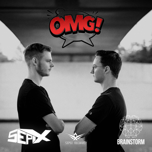 Sepix & Brainstorm - O.M.G.